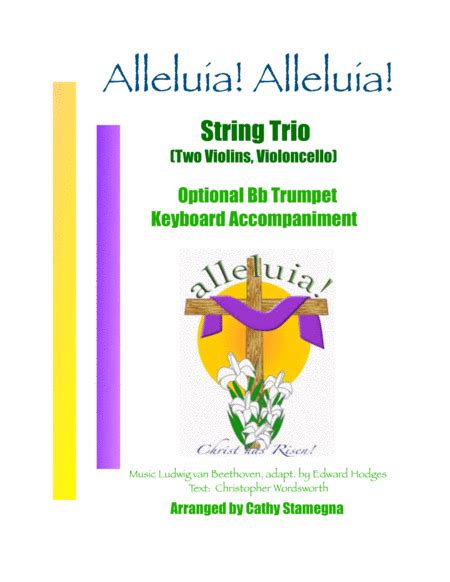 Alleluia!  Alleluia! - (Ode To Joy) - String Trio (Two Violins, Violoncello), Acc., Opt. Bb Tpt.